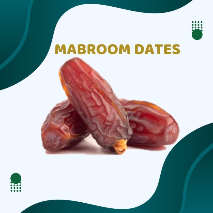 Mabroom Dates - Mabroom Khajoor